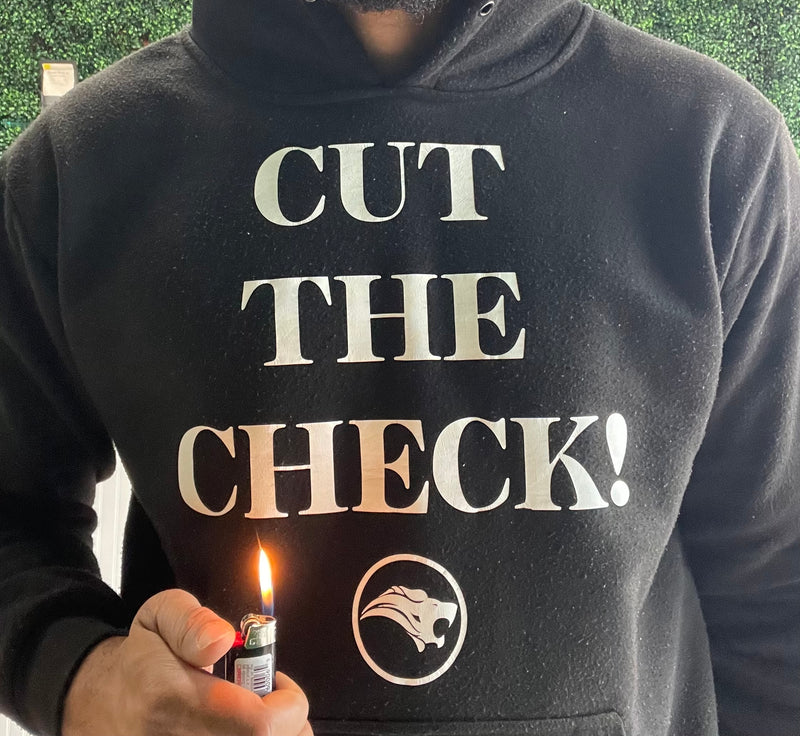 Cut The Check Hoodie